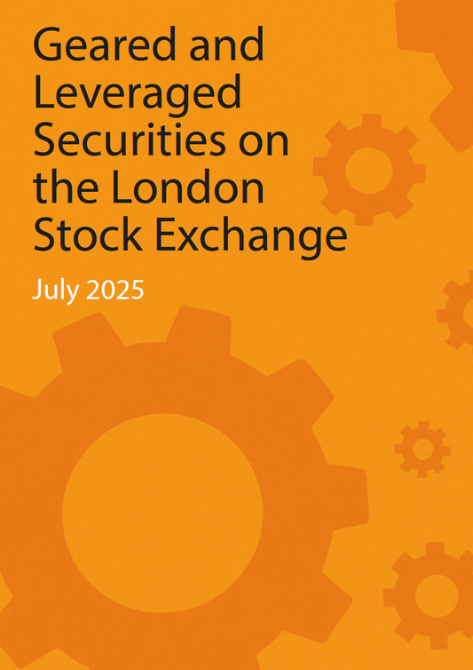 Geared and Leveraged Securities on the London Stock Exchange, July 2025